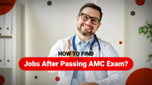 A doctor is happy to guide students on how to find the jobs after amc exam