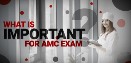 What is important for AMC Exam?