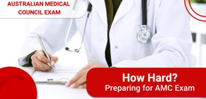 Australian Medical Council Exam: How Hard? Preparing for AMC Exam